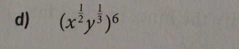 (x^(frac 1)2y^(frac 1)3)^6