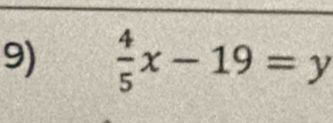  4/5 x-19=y