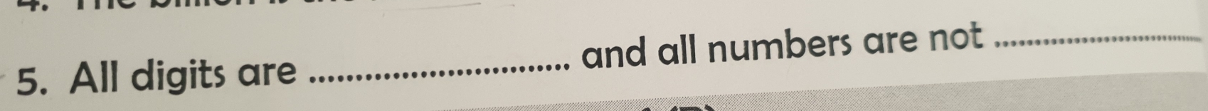 All digits are _and all numbers are not_