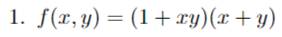 f(x,y)=(1+xy)(x+y)