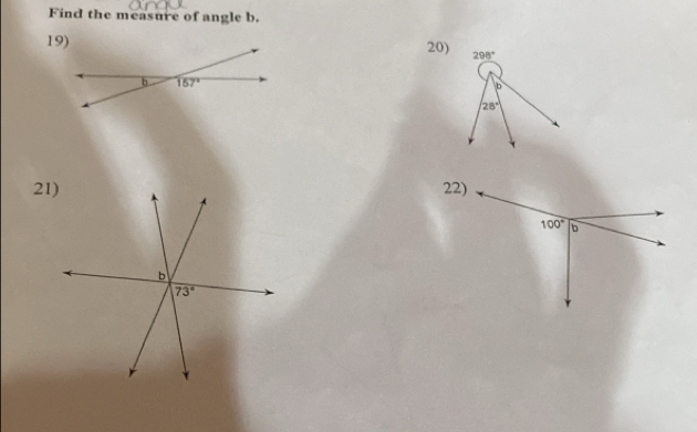 Find the measure of angle b.
19)
20)
21)22)