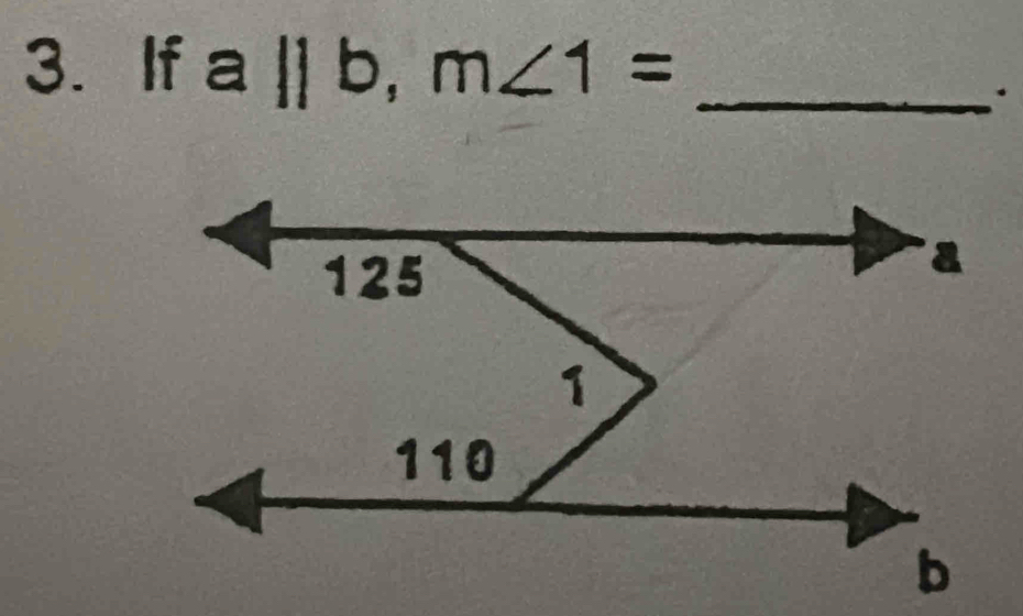 If a||b, m∠ 1= _ 
.