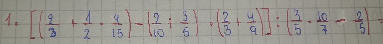 [( 2/3 + 1/2 ·  4/15 )-( 2/10 + 3/5 )· ( 2/3 + 4/9 )]:( 3/5 ·  10/7 - 2/5 )=