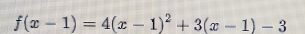 f(x-1)=4(x-1)^2+3(x-1)-3