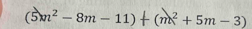 (5m^2-8m-11) (m^2+5m-3)