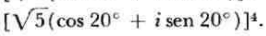 [sqrt(5)(cos 20°+isen20°)]^4.