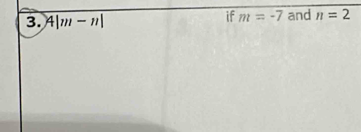 if m=-7
3. A|m-n| and n=2