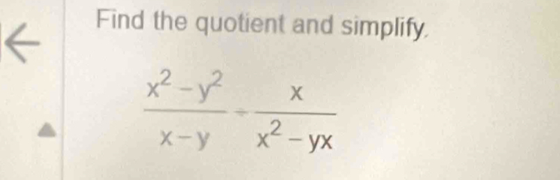 Find the quotient and simplify.