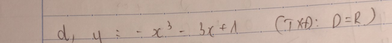 d, y=-x^3-3x+1.(T* A):D=R)