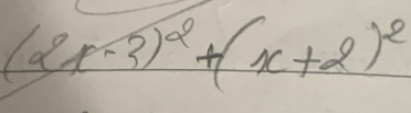 (2x-3)^2+(x+2)^2