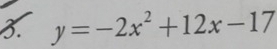 y=-2x^2+12x-17