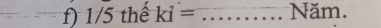 1/5 thế kỉ = _Năm.