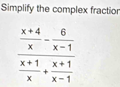 Simplify the complex fractior