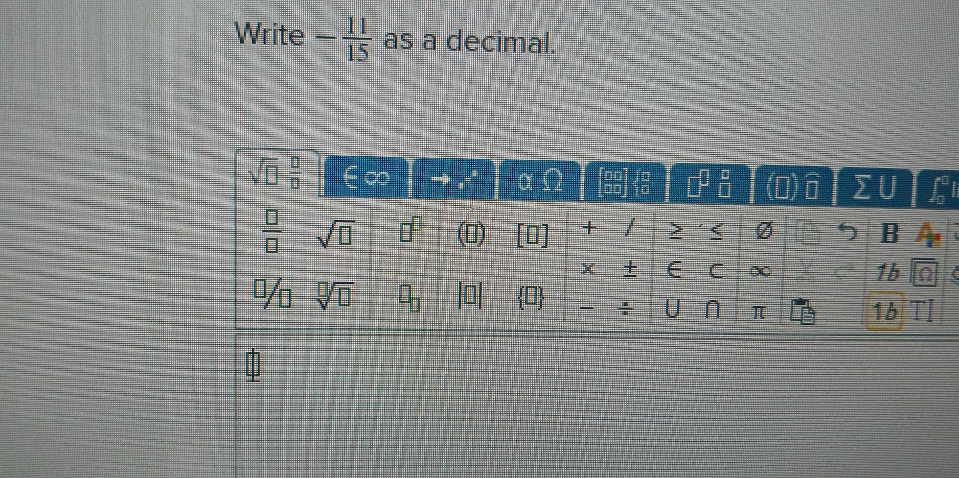 Write - 11/15  as a decimal.
(