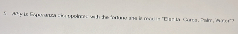 Why is Esperanza disappointed with the fortune she is read in "Elenita, Cards, Palm, Water"?