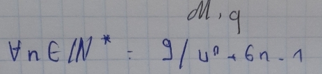 oll, q
forall n∈ N^*=9/4^n+6n-1