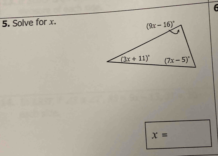 6
5. Solve for x.
x=