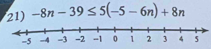 -8n-39≤ 5(-5-6n)+8n