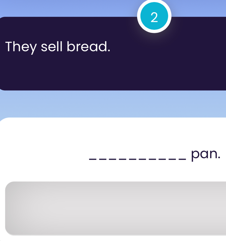 They sell bread. 
_pan.