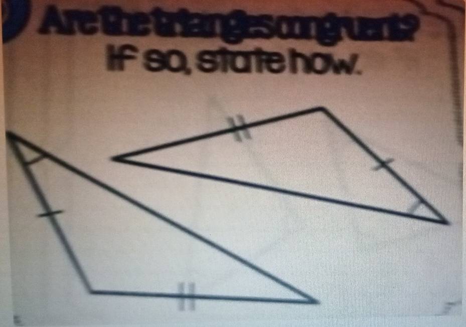 Arethetrianges . ngun 
If s0, state how.