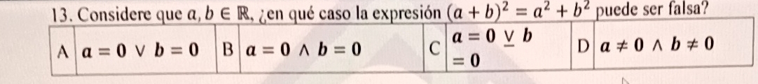 b∈ R (a+b)^2=a^2+b^2 puede ser falsa?