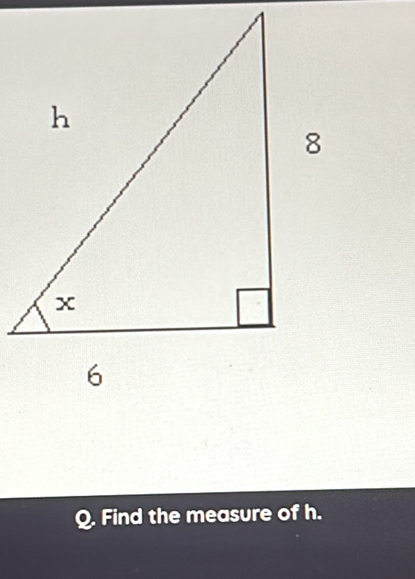 Find the measure of h.