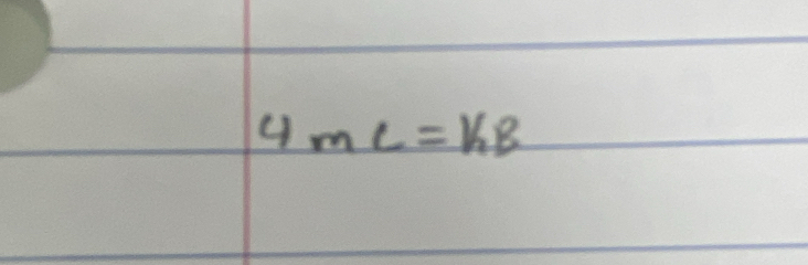 4mL=KB