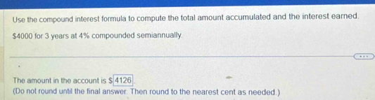 Solved: Use the compound interest formula to compute the total amount ...