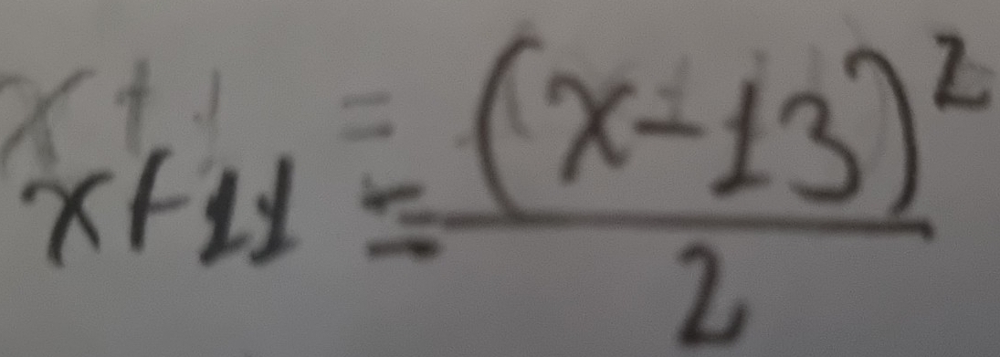 x+11=frac (x-13)^22