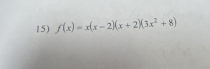 f(x)=x(x-2)(x+2)(3x^2+8)