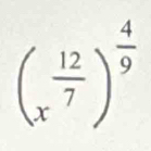 (x^(frac 12)7)^ 4/9 