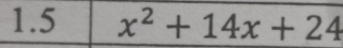 1.5 x^2+14x+24