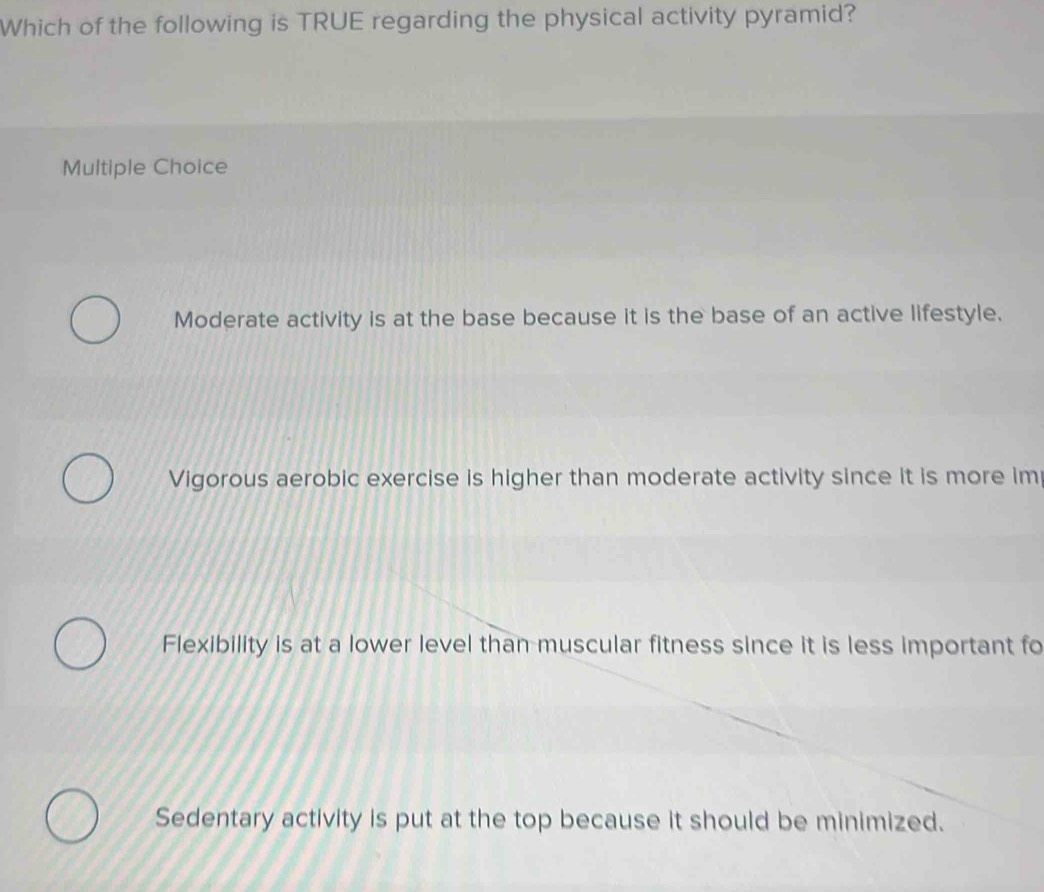 Solved: Which of the following is TRUE regarding the physical activity ...
