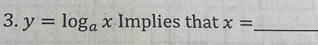 y=log _ax Implies that x= _