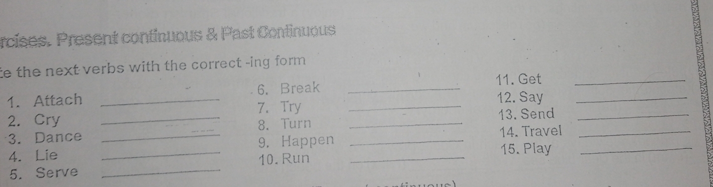 Resuelto:rcises. Present continuous & Past Continuous te the next verbs ...