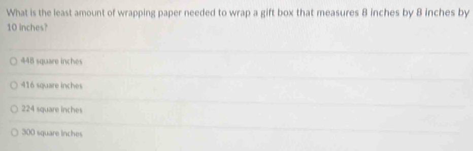 Solved: What is the least amount of wrapping paper needed to wrap a ...