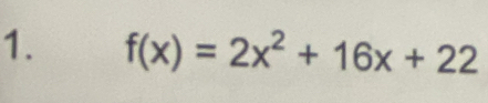 f(x)=2x^2+16x+22