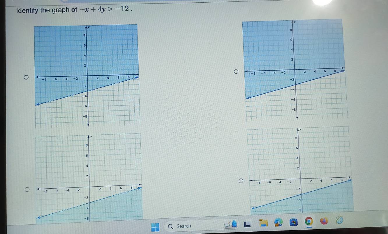 Identify the graph of -x+4y>-12. 

Search