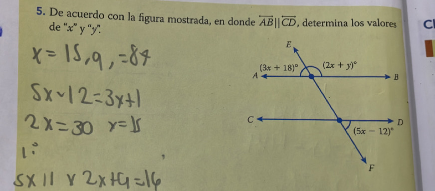 De acuerdo con la figura mostrada, en donde overleftrightarrow AB||overleftrightarrow CD , determina los valores C
de “'x” y “y”.