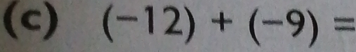 (-12)+(-9)=