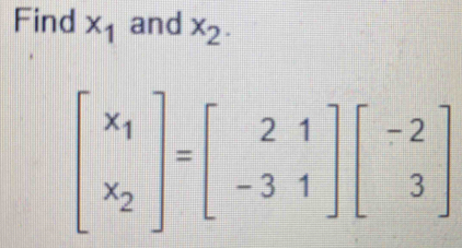 Find x_1 and x_2.