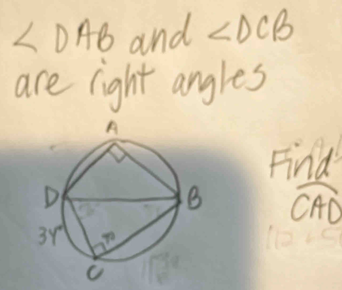 LDAB and ∠ DCB
are light angles 
Find
widehat CAD