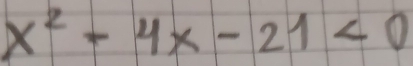 x^2-4x-21<0</tex>