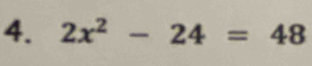 2x^2-24=48