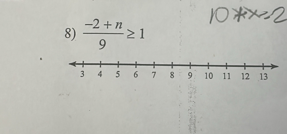  (-2+n)/9 ≥ 1