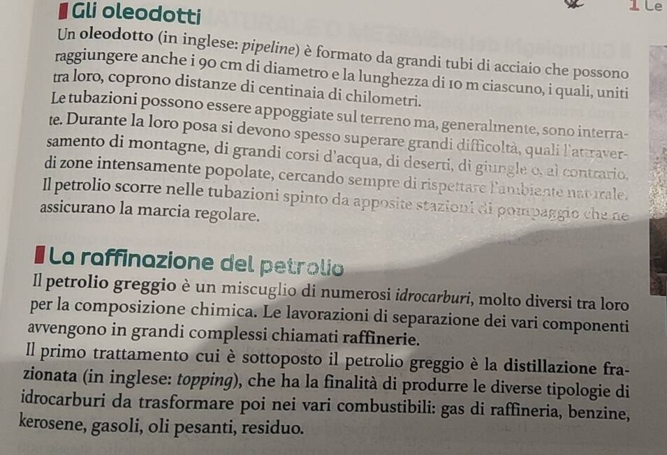 Risolto:≌Gli oleodotti 1 Le Un oleodotto (in inglese: pipeline) è ...