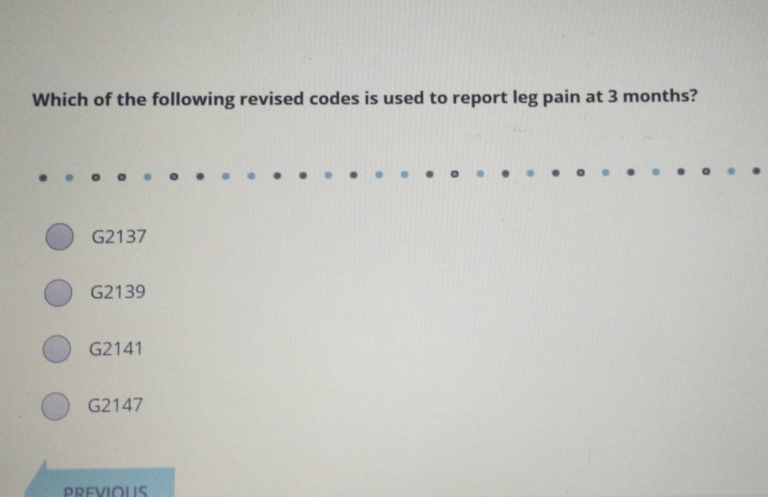 Solved: Which of the following revised codes is used to report leg pain ...