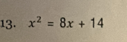 x^2=8x+14