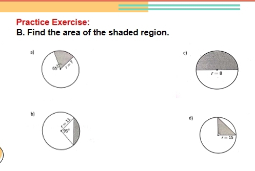 Practice Exercise:
B. Find the area of the shaded region.
3
c)
b)
d)