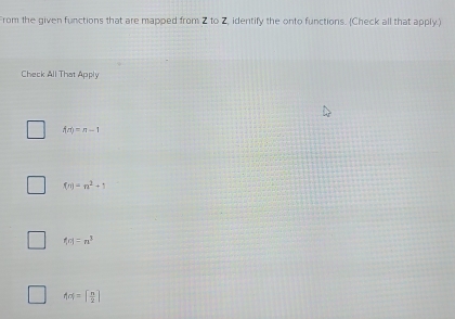 Solved: From the given functions that are mapped from Z to Z, identify ...